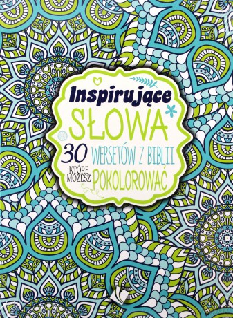 Inspirujące słowa. Kolorowanka dla dorosłych [KSIĄŻKA]