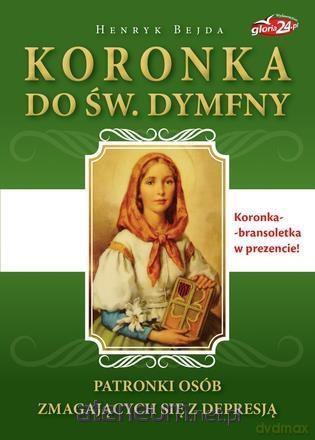 Koronka do św. Dymfny - Henryk Bejda [KSIĄŻKA]