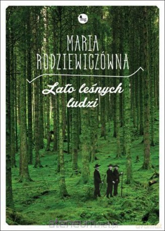 Lato leśnych ludzi - Maria Rodziewiczówna [KSIĄŻKA]