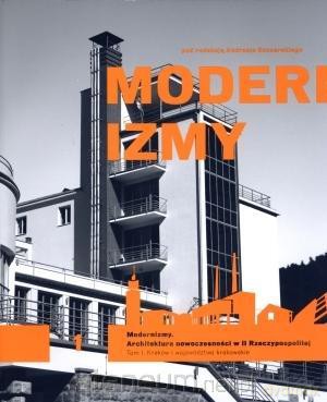 Modernizmy (Tom 1) Architektura nowoczesności w II RP [KSIĄŻKA]
