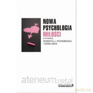 Nowa psychologia miłości - Robert J. Sternberga, Karin Weis [KSIĄŻKA]