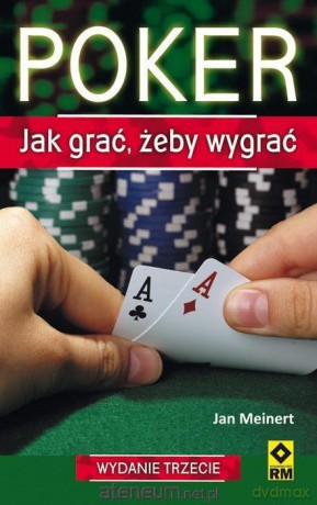 Poker. Jak grać żeby wygrać - Jan Meinert [KSIĄŻKA]