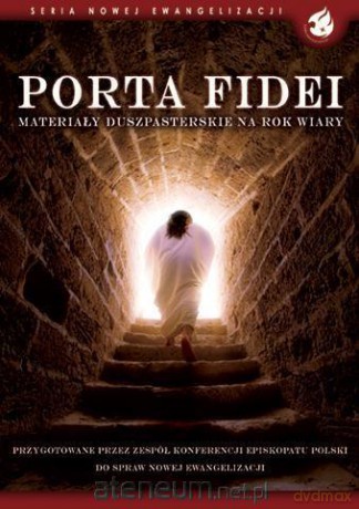 Porta Fidei. Materiały duszpasterskie na Rok Wiary [KSIĄŻKA]