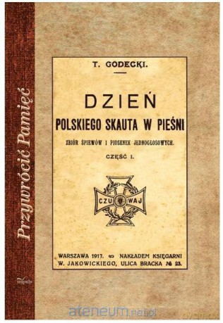 Przywrócić Pamięć. Dzień polskiego skauta... cz.1 - Tomasz Godecki [KSIĄŻKA]
