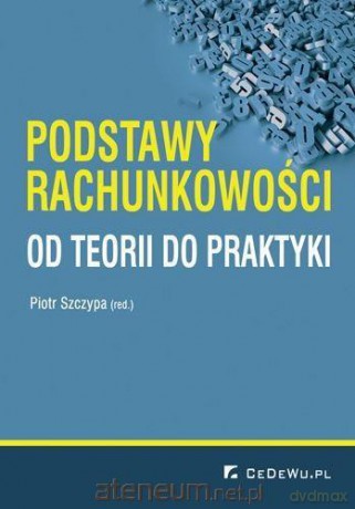 Rachunkowość finansowa - od teorii do praktyki - Piotr Szczypa [KSIĄŻKA]