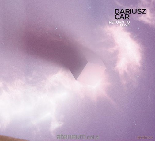 Return to Love - Dariusz Car [CD]