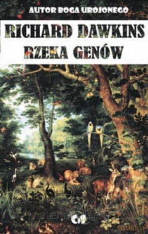Rzeka genów - Richard Dawkins [KSIĄŻKA]