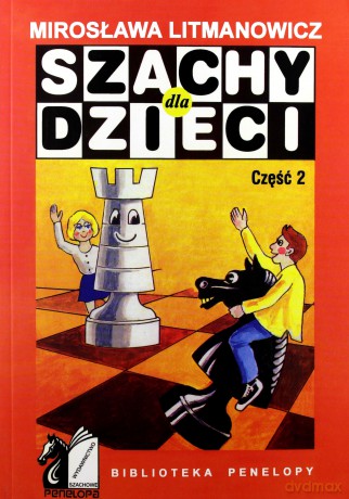 Szachy dla dzieci. Część 2 - Mirosława Litmanowicz [KSIĄŻKA]
