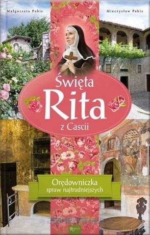 Święta Rita z Cascii - Małgorzata Pabis, Mieczysław Pabis [KSIĄŻKA]