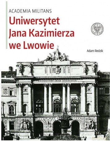 Uniwersytet Jana Kazimierza we Lwowie - Adam Redzik [KSIĄŻKA]