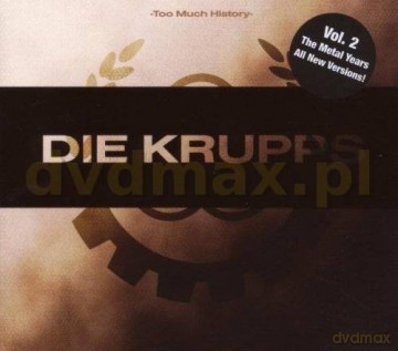 Die Krupps: Too Much History Vol. 2 - Metal Years (digipack) [CD]
