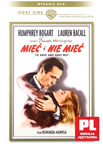 Mieć i Nie Mieć (Ikony Kina) [DVD]