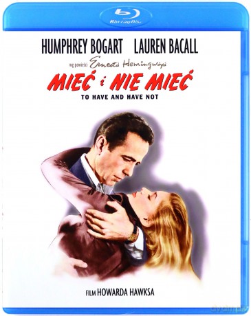 Miec i nie mieć (Ikony Kina) [Blu-Ray]