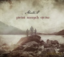 Mate.O: Pieśni Naszych Ojców [CD]
