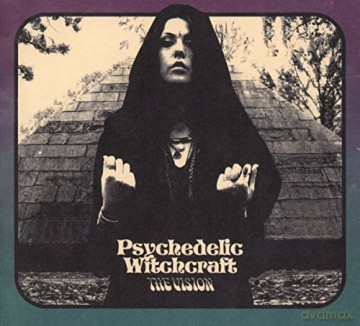 Psychodelic Witchcraft: The Vision (digipack) [CD]