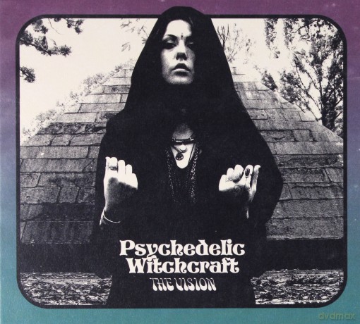 Psychodelic Witchcraft: The Vision (digipack) [CD]