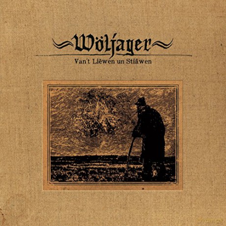 Woljager: Van't Liewen Un Stiawen (digipack) [CD]
