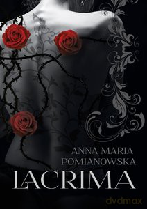 Lacrima - Anna Maria Pomianowska [KSIĄŻKA]