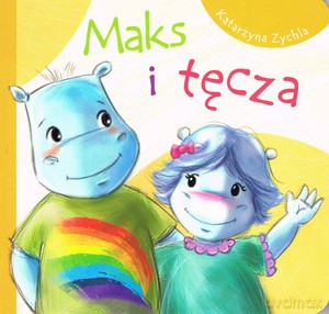 Maks i tęcza - Katarzyna Zychla [KSIĄŻKA]