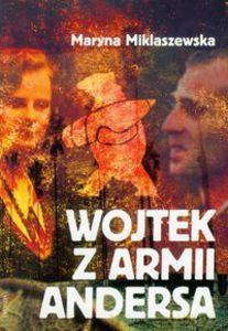 Wojtek z Armii Andersa - Maryna Miklaszewska [KSIĄŻKA]