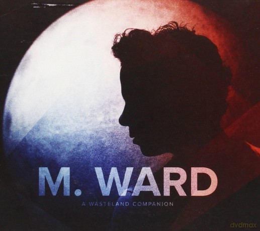 M Ward: A Wasteland Companion (digipack) [CD]