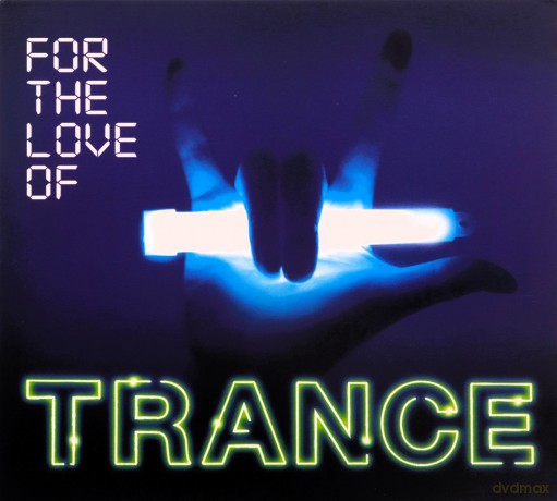 For The Love Of Trance [CD]