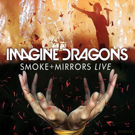 Imagine Dragons: Smoke + Mirrors Live [Blu-Ray]