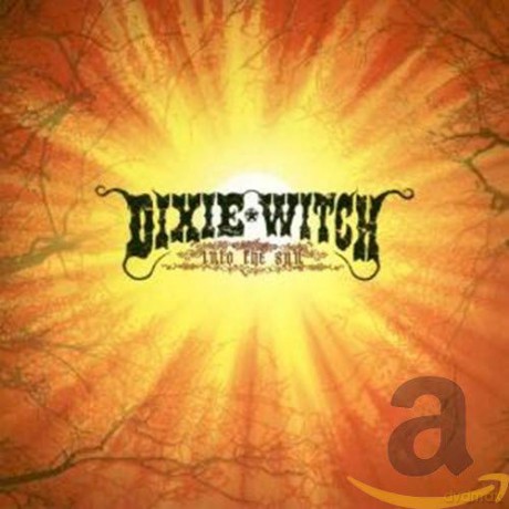 Dixie Witch: Into The Sun [CD]