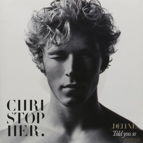 Christopher: Told You So (Deluxe Edition) [CD]