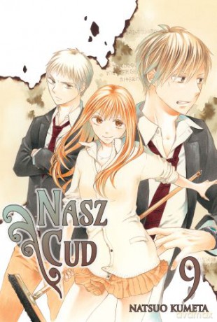 Bokura no Kiseki. Nasz Cud (Tom 9) - Natsuo Kumeta [KOMIKS]