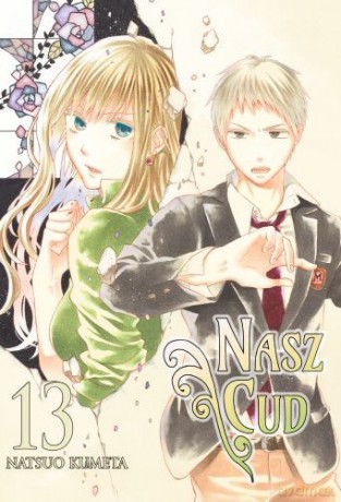 Bokura no Kiseki. Nasz Cud (Tom 13) - Natsuo Kumeta [KOMIKS]