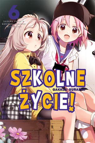 Szkolne życie (Tom 6) - Kaihou Norimitsu [KOMIKS]