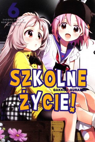 Szkolne życie (Tom 6) - Kaihou Norimitsu [KOMIKS]
