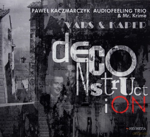 Paweł Kaczmarczyk Audiofeeling Trio: Vars & Kaper - Deconstruction [CD]