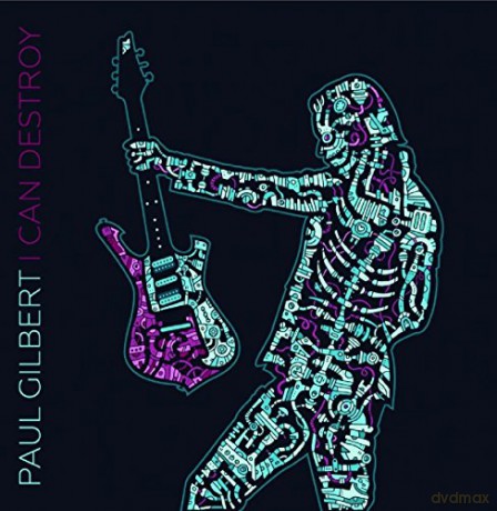 Paul Gilbert: I Can Destroy [CD]