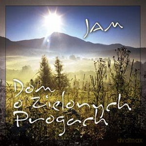 Dom O Zielonych Progach: Jam (digipack) [CD]