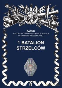 1 batalion strzelców - Przemysław Dymek [KSIĄŻKA]
