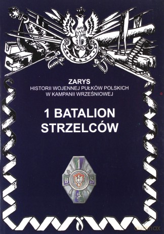 1 batalion strzelców - Przemysław Dymek [KSIĄŻKA]