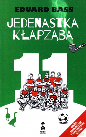 Jedenastka Kłapząba - Eduard Bass [KSIĄŻKA]