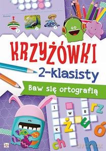 Krzyżówki 2-klasisty. Baw się ortografią [KSIĄŻKA]