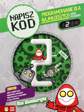 Napisz Kod 2. Programowanie dla najmłodszych krok po kroku - Max Wainewright [KSIĄŻKA]