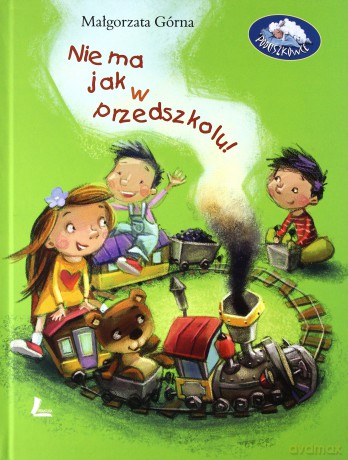 Nie ma jak w przedszkolu - Małgorzata Górna (twarda) [KSIĄŻKA]