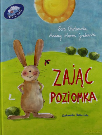 Zając Poziomka - Ewa Chotomska, Andrzej Marek Grabowski (twarda) [KSIĄŻKA]