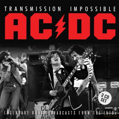 AC/DC: AC/DC Transmission Impossible Melbourne '74, San Fran '77, Nashville '78 + Bonus TV Cuts [3CD]