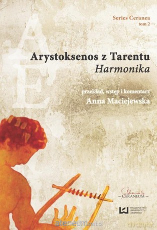 Arystoksenos z Tarentu. Harmonika (Tom 2) - Anna Maciejewska [KSIĄŻKA]