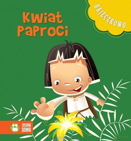 Bajeczkowo. Kwiat paproci [KSIĄŻKA]