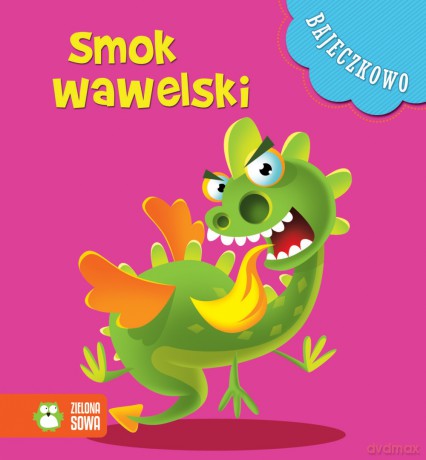 Bajeczkowo. Smok Wawelski [KSIĄŻKA]