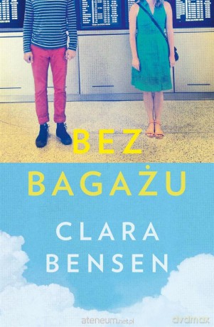 Bez bagażu - Clara Bensen [KSIĄŻKA]