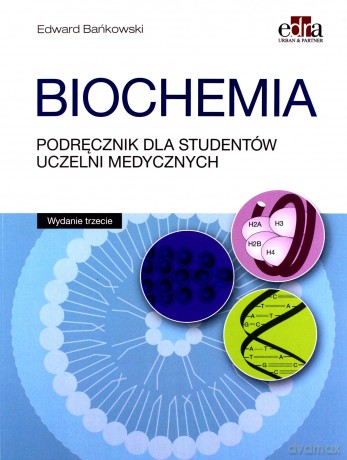 Biochemia. Podręcznik dla studentów uczelni medycznych - E. Bańkowski [KSIĄŻKA]