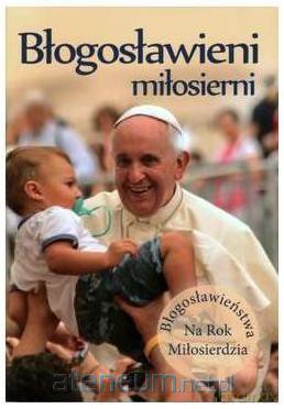 Błogosławieni miłosierni - Paweł Mąkosa [KSIĄŻKA]